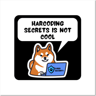 Secure Coding Shiba Inu Harcoding Secrets is Not Cool Posters and Art